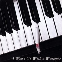 Lynne Bernfield Music CD I Won't Go With A Whimper